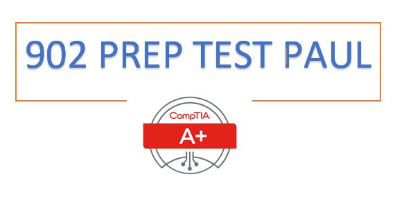 **** 902 Prep Test (Paul)