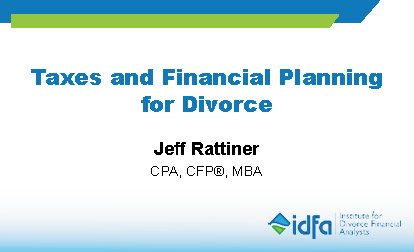 IDFA Webinar: Taxes and Financial Planning for Divorce