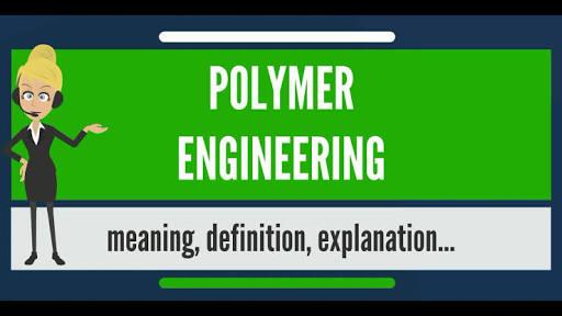 What Do You Know About Polymer Engineering? - Quiz