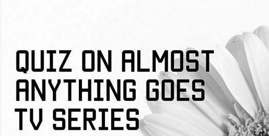 Interesting Quiz On Almost Anything Goes TV Series? - Quiz