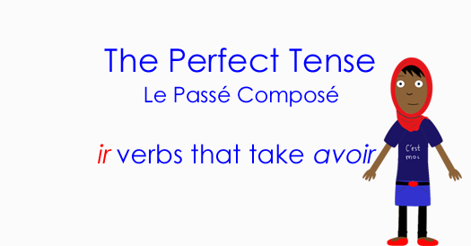 IR Verbs in the Perfect Tense