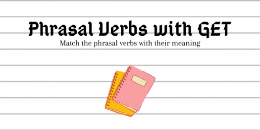 Phrasal Verbs with Get