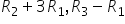R subscript 2 plus 3 R subscript 1 comma R subscript 3 minus R subscript 1