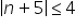 open vertical bar n plus 5 close vertical bar less or equal than 4