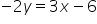 minus 2 y equals 3 x minus 6