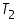 «math xmlns=¨https://www.w3.org/1998/Math/MathML¨»«msub»«mi»T«/mi»«mn»2«/mn»«/msub»«/math»
