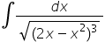 integral fraction numerator d x over denominator square root of left parenthesis 2 x minus x squared right parenthesis cubed end root end fraction