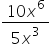 fraction numerator 10 x to the power of 6 over denominator 5 x cubed end fraction