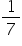 1 over 7