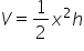V equals 1 half x squared h