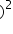 right parenthesis squared