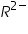 «math xmlns=¨https://www.w3.org/1998/Math/MathML¨»«msup»«mi»R«/mi»«mrow»«mn»2«/mn»«mo»-«/mo»«/mrow»«/msup»«/math»