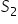 S subscript 2