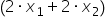 open parentheses 2 times x subscript 1 plus 2 times x subscript 2 close parentheses