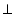 «math xmlns=¨https://www.w3.org/1998/Math/MathML¨»«mo»§#8869;«/mo»«/math»