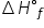 increment H degree subscript f